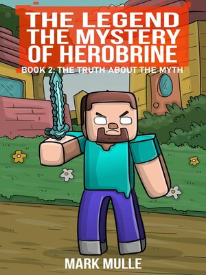 cover image of The Legend the Mystery of Herobrine Book Two